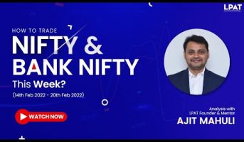 Nifty and Bank Nifty Weekly Analysis | 14th February - 20th February 2022 | LPAT