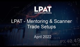 LPAT Mentoring & Scanner Trade Results - April | Simple Rule-based Price Action Trading Strategy