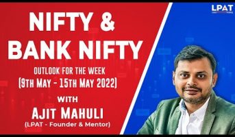 Nifty and Bank Nifty Weekly Analysis | 9th May - 15th May 2022 | LPAT